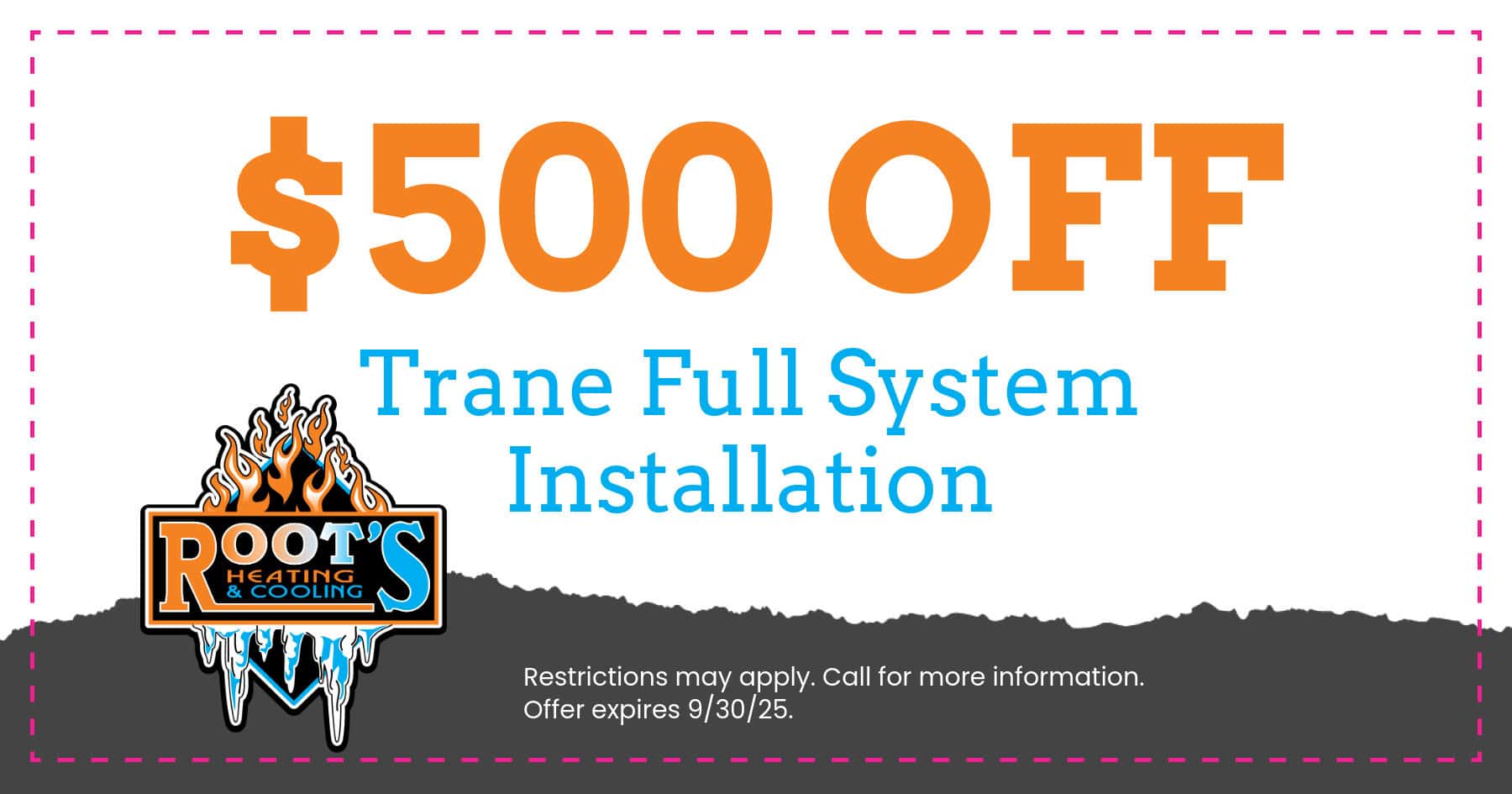 $500 off Trane full system installation.